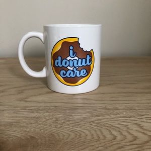 “I donut care” coffee mug